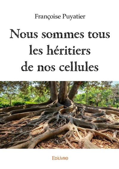 Image de Nous sommes tous les héritiers de nos cellules