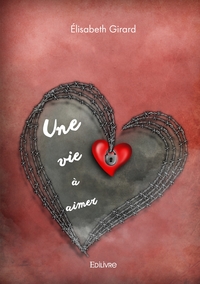 Image de Une vie à aimer