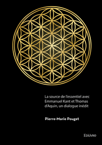 Picture of La source de l'essentiel avec Emmanuel Kant et Thomas d'Aquin, un dialogue inédit