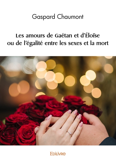 Picture of Les amours de Gaétan et d'Éloïse ou de l'égalité entre les sexes et la mort