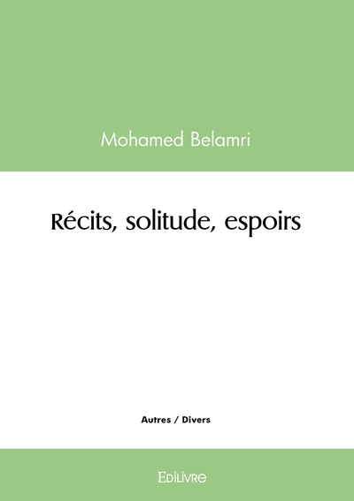 Picture of Récits, solitude, espoirs