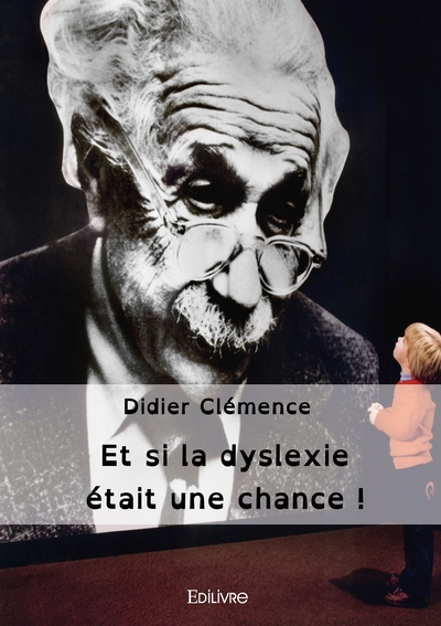 Picture of Et si la dyslexie était une chance !