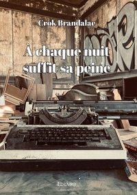 Image de Á chaque nuit suffit sa peine