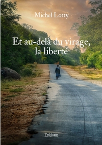 Picture of Et au-delà du virage, la liberté