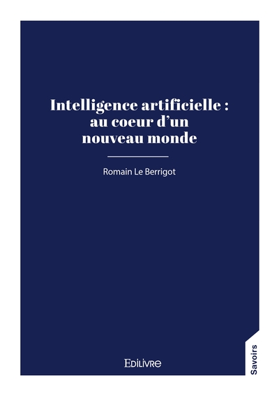 Picture of Intelligence artificielle : au coeur d'un nouveau monde