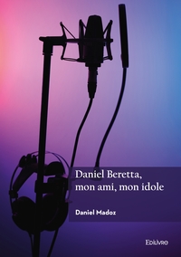 Image de Daniel Beretta, mon ami, mon idole