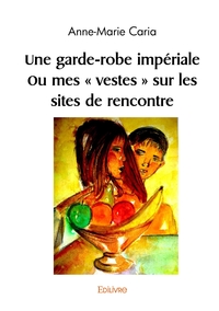 Picture of Une garde-robe impériale Ou mes « vestes » sur les sites de rencontre