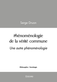 Picture of phénoménologie de la vérité commune