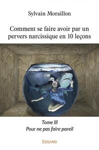 Image de Comment se faire avoir par un pervers narcissique en 10 leçons
