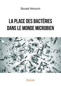 Picture of La place des bactéries dans le monde microbien