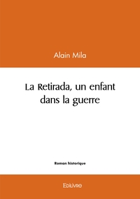 Image de La Retirada, un enfant dans la guerre