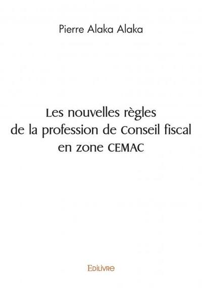 Picture of Les nouvelles règles de la profession de conseil fiscal en zone cemac