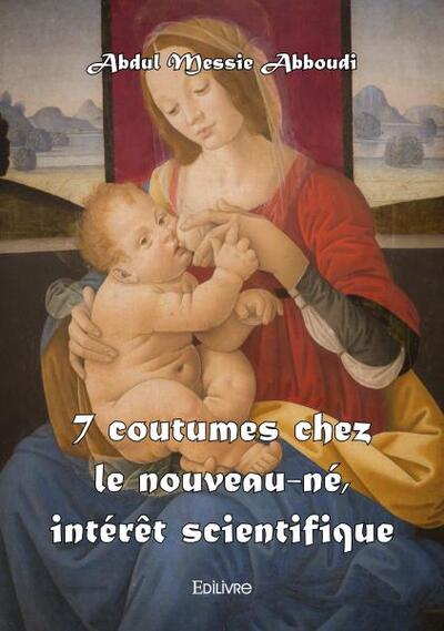 Image de 7 coutumes chez le nouveau né, intérêt scientifique - réédition