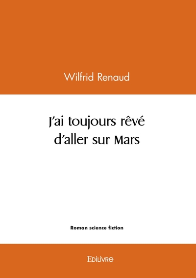 Image de J'ai toujours rêvé d'aller sur Mars
