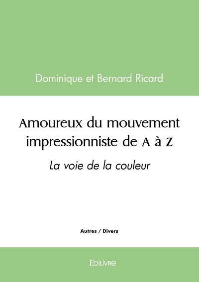 Image de Amoureux du mouvement impressionniste de A à Z