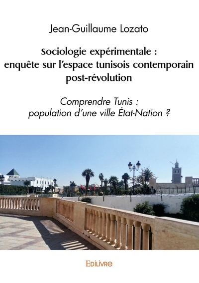 Picture of Sociologie expérimentale : enquête sur l'espace tunisois contemporain post-révolution