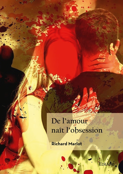 Picture of De l'amour naît l'obsession