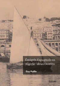 Image de Émigrés Espagnols en Algérie : deux Destins
