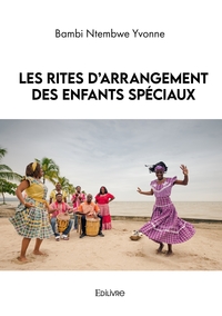 Picture of Les rites d'arrangement des enfants spéciaux