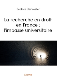 Image de La recherche en droit en France : l'impasse universitaire
