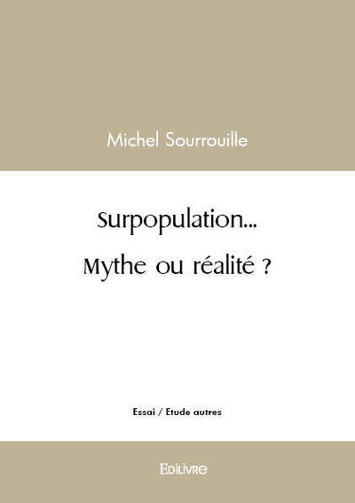 Picture of Surpopulation... mythe ou réalité ?