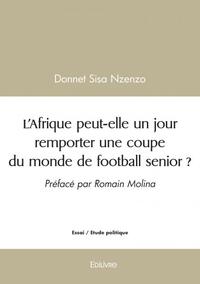 Picture of L'afrique peut elle un jour remporter une coupe du monde de football senior ?