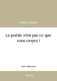Picture of La poésie n'est pas ce que vous croyez !