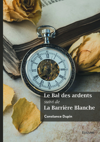 Image de Le Bal des ardents suivi de La Barrière Blanche