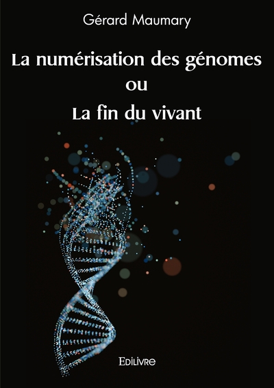 Picture of La numérisation des génomes ou La fin du vivant