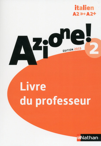 Picture of Azione ! Niveau 2 2015 - Livre du professeur