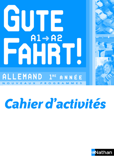 Picture of Gute Fahrt ! Allemand 1ère année 2009 - cahier activités