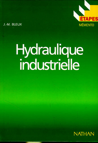 Picture of HYDRAULIQUE INDUSTRIELLE - CONNAISSANCES DE BASE ETAPES N57