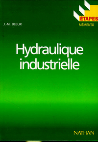 Picture of HYDRAULIQUE INDUSTRIELLE - CONNAISSANCES DE BASE ETAPES N57