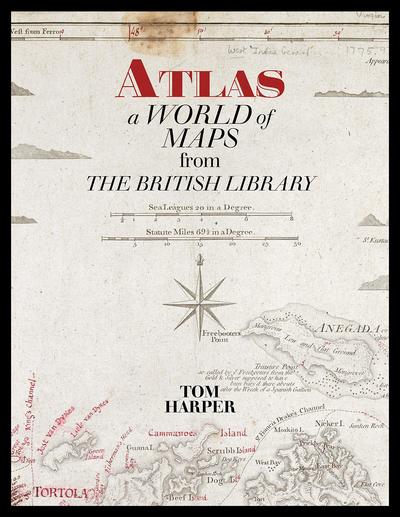 Image de ATLAS: A WORLD OF MAPS FROM THE BRITISH LIBRARY