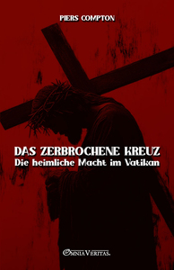 Picture of Das zerbrochene Kreuz - Die heimliche Macht im Vatikan