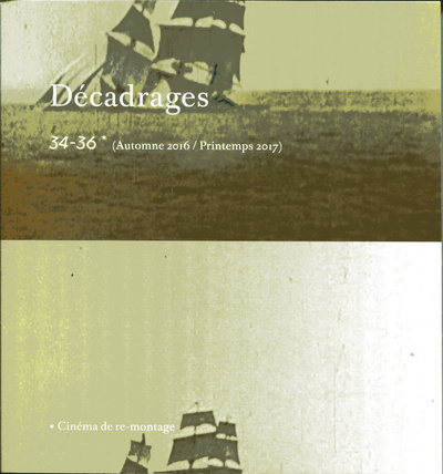 Image de DECADRAGES N 34-36. CINEMA DE RE-MONTAGE