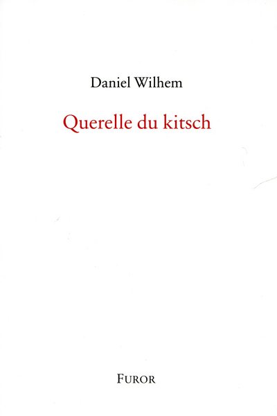 Image de Daniel Wilhem, Querelle du kitsch