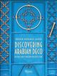 Image de Discovering Arabian Deco : Qatari Early Modern Architecture /anglais