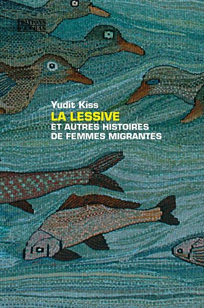 Picture of La lessive et autres histoires de femmes migrantes