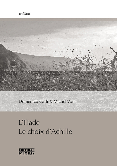 Image de L'ILIADE  LE CHOIX D'ACHILLE