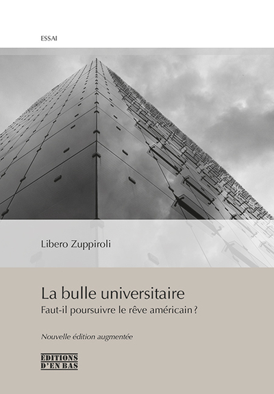 Picture of LA BULLE UNIVERSITAIRE, FAUT-IL POURSUIVRE LE REVE AMERICAIN ? (NE)