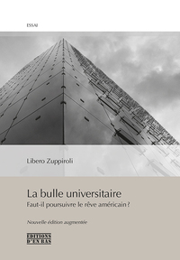 Picture of LA BULLE UNIVERSITAIRE, FAUT-IL POURSUIVRE LE REVE AMERICAIN ? (NE)