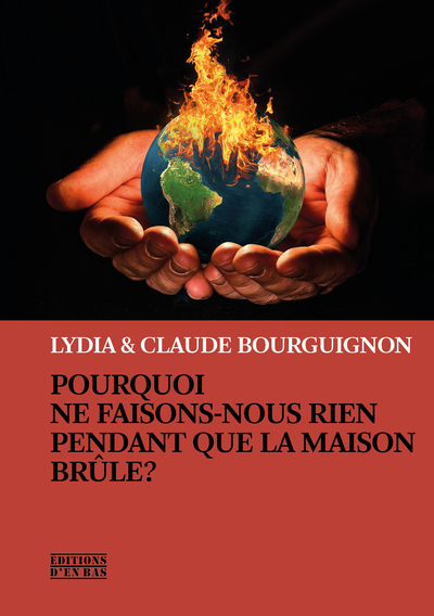 Image de POURQUOI NE FAISONS-NOUS RIEN PENDANT QUE LA MAISON BRULE ?