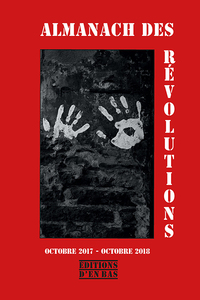 Image de ALMANACH DES REVOLUTIONS - OCTOBRE 2017/OCTOBRE 2018 - + PHILIPPE RAHMY, PROPOSITIONS DEMOCRATIQUES/