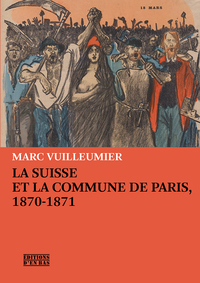 Image de LA SUISSE ET LA COMMUNE DE PARIS, 1870-1871