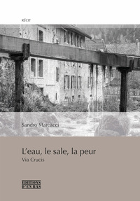 Picture of L'EAU, LE SALE, LA PEUR - VIA CRUCIS