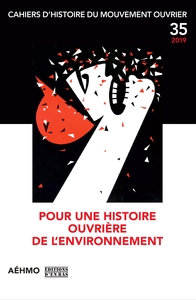 Image de CAHIERS D'HISTOIRE DU MOUVEMENT OUVRIER, NO 35/2019 - LA ECOLOGIE ET LE MONDE OUVRIER