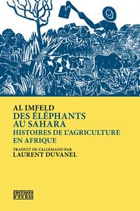 Image de DES ELEPHANTS AU SAHARA - HISTOIRES DE L'AGRICULTURE EN AFRIQUE