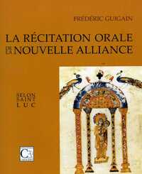 Picture of La Récitation orale de la Nouvelle Alliance selon saint Luc (2e édition)