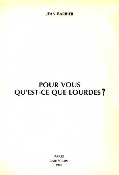 Picture of Pour vous qu’est-ce que Lourdes ?